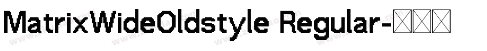 MatrixWideOldstyle Regular字体转换